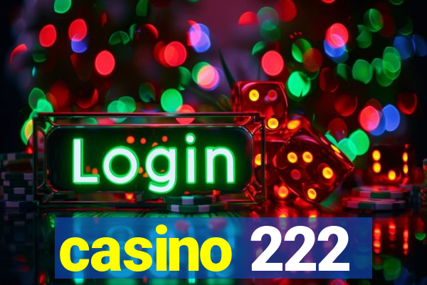 casino 222